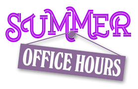 Summer Office Hours Summer Office Hours